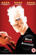 Watch Never Apologize Goojara