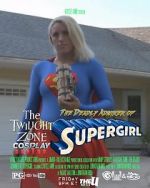 Watch Twilight Zone: The Deadly Admirer of Supergirl (Short 2015) Goojara