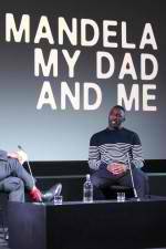 Watch Mandela My Dad and Me Goojara