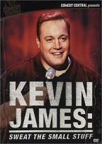 Watch Kevin James: Sweat the Small Stuff (TV Special 2001) Goojara