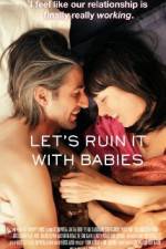 Watch Let's Ruin It with Babies Goojara