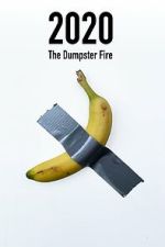 Watch 2020: The Dumpster Fire Goojara