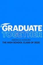 Watch Graduate Together: America Honors the High School Class of 2020 Goojara