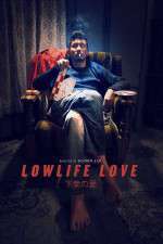 Watch Lowlife Love Goojara