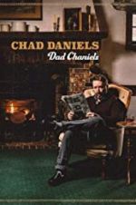 Watch Chad Daniels: Dad Chaniels Goojara