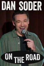 Watch Dan Soder: On the Road (TV Special 2024) Goojara
