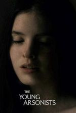 Watch The Young Arsonists Goojara