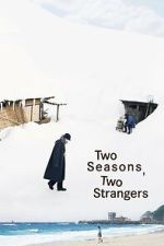 Watch Two Seasons, Two Strangers Goojara