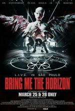 Watch Bring Me the Horizon: L.I.V.E. in São Paulo Goojara