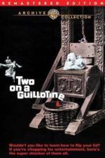 Watch Two on a Guillotine Goojara