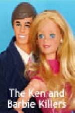 Watch The Ken and Barbie Killers Goojara