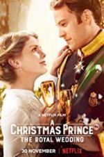 Watch A Christmas Prince: The Royal Wedding Goojara