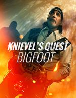 Watch Knievel\'s Quest: Bigfoot Goojara