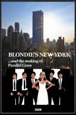 Watch Blondie\'s New York and the Making of Parallel Lines Goojara