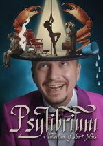 Watch Psylibrium: A collection of Short Films by Sergiy Pudich Goojara