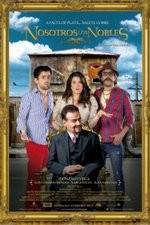 Watch Nosotros los Nobles Goojara