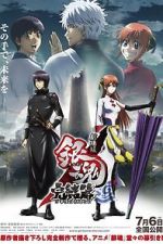 Watch Gintama the Movie: The Final Chapter - Be Forever Yorozuya Goojara