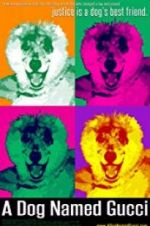 Watch A Dog Named Gucci Goojara