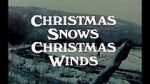 Watch Christmas Snows, Christmas Winds (Short 1978) Goojara