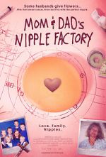 Watch Mom & Dad\'s Nipple Factory Goojara