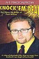 Watch Knock Em Dead - The Close-Up Magic of Paul Wilson Goojara
