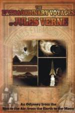 Watch The Extraordinary Voyages of Jules Verne Goojara