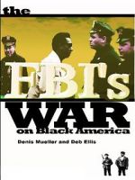 Watch The FBI\'s War on Black America Goojara
