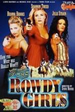 Watch The Rowdy Girls Goojara