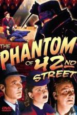 Watch The Phantom of 42nd Street Goojara