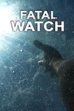 Watch Fatal Watch Goojara