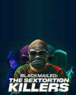 Watch Blackmailed: The Sextortion Killers (TV Special 2025) Goojara