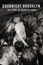 Watch Goodnight Brooklyn - The Story of Death by Audio Goojara