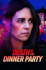 Watch Death at the Dinner Party Goojara