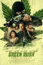 Watch Green Rush Goojara