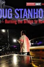 Watch Doug Stanhope: Oslo - Burning the Bridge to Nowhere Goojara