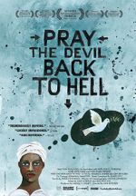 Watch Pray the Devil Back to Hell Goojara