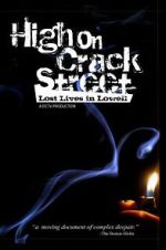 Watch High on Crack Street: Lost Lives in Lowell Goojara