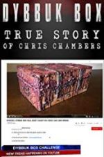 Watch Dybbuk Box: The Story of Chris Chambers Goojara