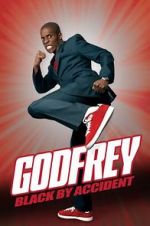 Watch Godfrey: Black by Accident Goojara