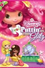 Watch Strawberry Shortcake: Puttin on the Glitz Goojara