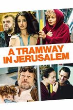 Watch A Tramway in Jerusalem Goojara
