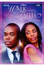 Watch Walk by Faith: After the HoneyMoon Goojara