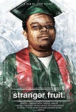 Watch Stranger Fruit Goojara