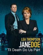 Watch Jane Doe: Til Death Do Us Part Goojara