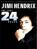 Watch Jimi Hendrix: The Last 24 Hours Goojara