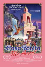 Watch ¡Casa Bonita Mi Amor! Goojara