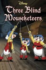 Watch Three Blind Mouseketeers (Short 1936) Goojara