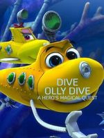 Watch Dive Olly Dive: A Hero's Magical Quest Goojara
