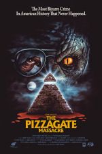 Watch The Pizzagate Massacre Goojara