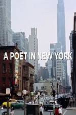 Watch A Poet in New York Goojara